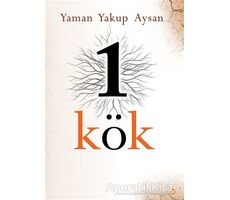 1 Kök - Yaman Yakup Aysan - Cinius Yayınları