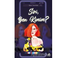 Siri, Ben Kimim? - Sam Tschida - Olimpos Yayınları