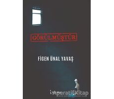 Görülmüştür - Figen Ünal Yavaş - İkinci Adam Yayınları