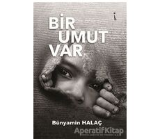 Bir Umut Var - Bünyamin Halaç - İkinci Adam Yayınları