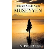 Hakikat Sende Saklı Müzeyyen - Dilek Ünal - Cinius Yayınları