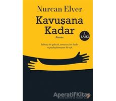 Kavuşana Kadar - Nurcan Elver - Cinius Yayınları