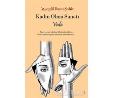 Kadın Olma Sanatı - Veda - Ayşegül Banu Şahin - Cinius Yayınları