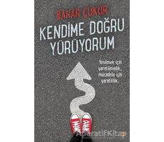 Kendime Doğru Yürüyorum - Bahar Çukur - Cinius Yayınları