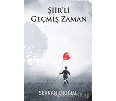 Şiir’li Geçmiş Zaman - Serkan Eroğlu - Cinius Yayınları
