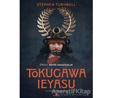Tokugawa Ieyasu - Osprey Büyük Komutanlar Serisi - Stephen Turnbull - Kronik Kitap