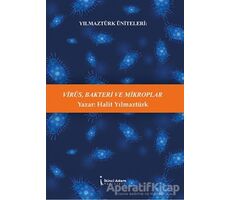 Virüs Bakteri ve Mikroplar - Halit Yılmaztürk - İkinci Adam Yayınları