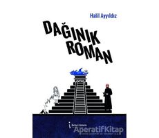 Dağınık Roman - Halil Ayyıldız - İkinci Adam Yayınları