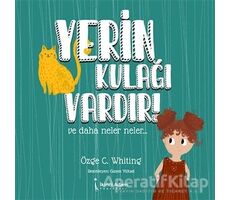 Yerin Kulağı Vardır! - Özge C. Whiting - İkinci Adam Yayınları