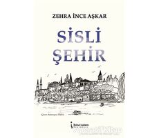 Sisli Şehir - Zehra İnce Aşkar - İkinci Adam Yayınları
