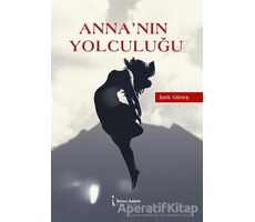 Anna’nın Yolculuğu - İpek Güneş - İkinci Adam Yayınları
