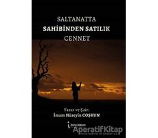 Saltanatta Sahibinden Satılık Cennet - İmam Hüseyin Coşkun - İkinci Adam Yayınları