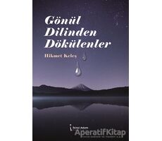 Gönül Dilinden Dökülenler - Hikmet Keleş - İkinci Adam Yayınları