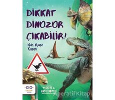 Dikkat Dinozor Çıkabilir! - Nuh Muaz Kapan - Cezve Çocuk