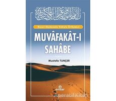 Muvafakat-ı Sahabe - Mustafa Tunçer - Ensar Neşriyat