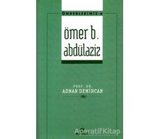 Ömer B. Abdülaziz - Adnan Demircan - Ensar Neşriyat