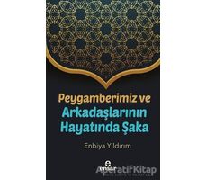 Peygamberimiz ve Arkadaşlarının Hayatında Şaka - Enbiya Yıldırım - Ensar Neşriyat