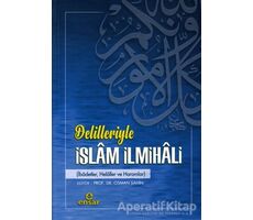 Delilleriyle İslam İlmihali - Osman Şahin - Ensar Neşriyat