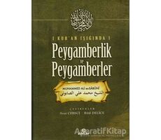 Kuran Işığında Peygamberlik ve Peygamberler - Muhammed Ali Es-Sabuni - Ensar Neşriyat