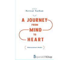 A Journey from Mind to Heart Bediuzzaman’s Model - Nevzat Tarhan - Timaş Yayınları