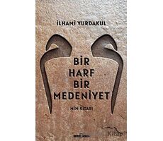 Bir Harf Bir Medeniyet Mim Kitabı - İlhami Yurdakul - Timaş Yayınları