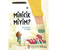 Minicik Miyim? - Vanesaa Martinez - Timaş Çocuk