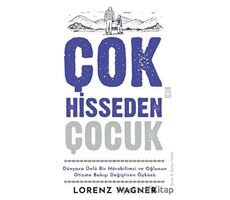 Çok Hisseden Çocuk - Lorenz Wagner - Timaş Yayınları