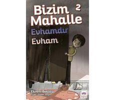 Bizim Mahalle 2 Evhamdır Evham - Ekrem Bektaş - Ötüken Çocuk Yayınları