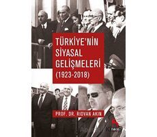Türkiyenin Siyasal Gelişmeleri (1923-2018) - Rıdvan Akın - Nora Kitap