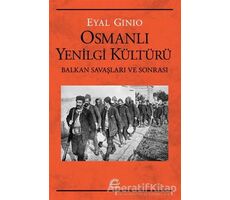 Osmanlı Yenilgi Kültürü - Eyal Ginio - İletişim Yayınevi