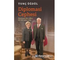 Diplomasi Cephesi - Tunç Üğdül - Remzi Kitabevi