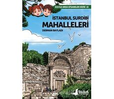 Ece ile Arda - İstanbul Surdibi Mahalleleri - Derman Bayladı - Bulut Yayınları