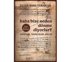 Baba Bize Neden Dönme Diyorlar? - Suzan Nana Tarablus - Varlık Yayınları