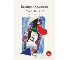 Zorlu Bir Kış - Raymond Queneau - Sel Yayıncılık