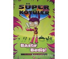 Süper Kötüler 3 Bastır Bediş - Kolektif - Beyaz Balina Yayınları