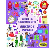 Şehirde Yaşam - Benim İlk Yapıştırmalarım - Kolektif - Teleskop Popüler Bilim