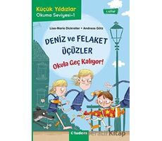 Deniz ve Felaket Üçüzler - Okula Geç Kalıyor! - Andreas Götz - Tudem Yayınları