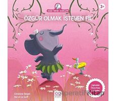 Özgür Olmak İsteyen Fil - Christine Beigel - 1001 Çiçek Kitaplar