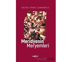 Meridyenin Meryemleri - Sacide Fikret Çobanoğlu - Akçağ Yayınları