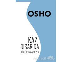 Kaz Dışarıda - Osho (Bhagwan Shree Rajneesh) - Ganj Kitap