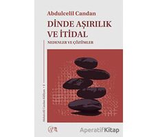Dinde Aşırılık ve İtidal - Abdulcelil Candan - Nida Yayınları