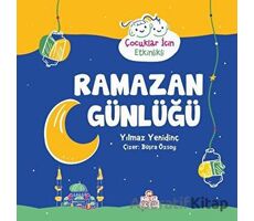 Ramazan Günlüğü - Yılmaz Yenidinç - Nesil Çocuk Yayınları