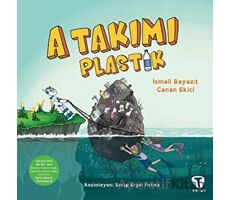 A Takımı: Plastik - İsmail Bayazıt - Turkuvaz Çocuk