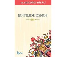 Eğitimde Denge - Mecdi El-Hilali - Beka Yayınları