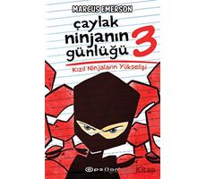 Çaylak Ninjanın Günlüğü 3 - Kızıl Ninjaların Yükselişi - Marcus Emerson - Epsilon Yayınevi