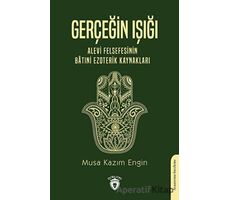 Gerçeğin Işığı - Alevi Felsefesinin Batıni Ezoterik Kaynakları