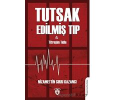 Tutsak Edilmiş Tıp - Nizamettin Sırrı Kazancı - Dorlion Yayınları