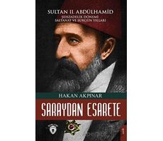 Saraydan Esarete Sultan II Abdülhamid Han - Hakan Akpınar - Dorlion Yayınları