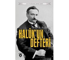 Unutturmadıklarımız Serisi - Halukun Defteri - Tevfik Fikret - Dorlion Yayınları