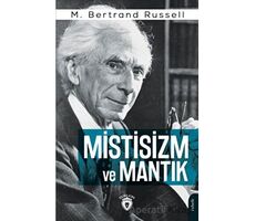 Mistisizm ve Mantık - M. Bertrand Russell - Dorlion Yayınları